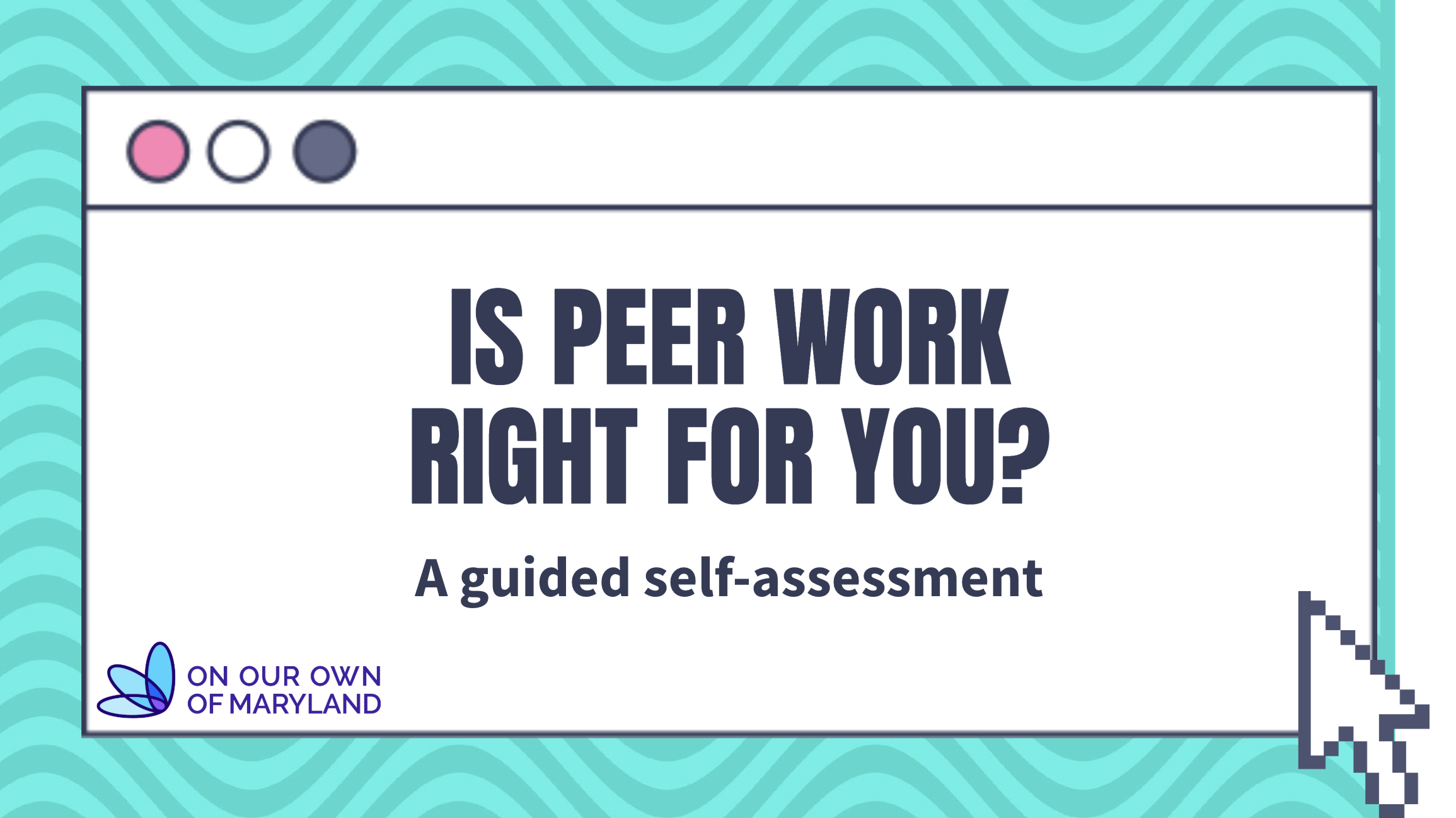 Course: Is Peer Work Right For You?